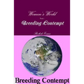 Women's World - Book 1- Breeding Contempt