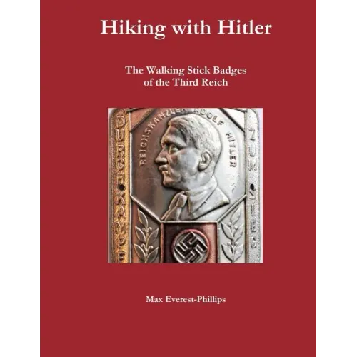 Hiking with Hitler: The Walking Stick Badges of the Third Reich
