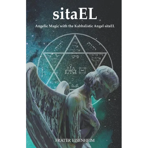 sitaEL: Angelic Magic with the Kabbalistic Angel sitaEL