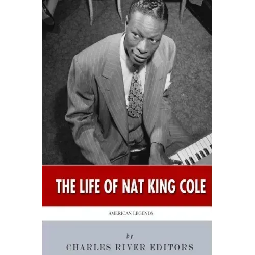 American Legends: The Life of Nat King Cole