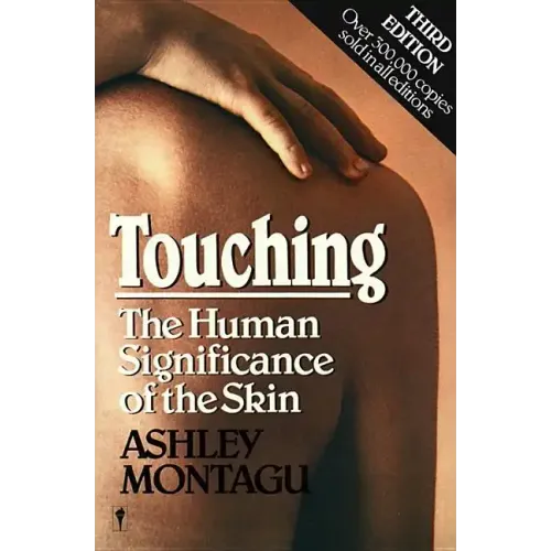 Touching: The Human Significance of the Skin