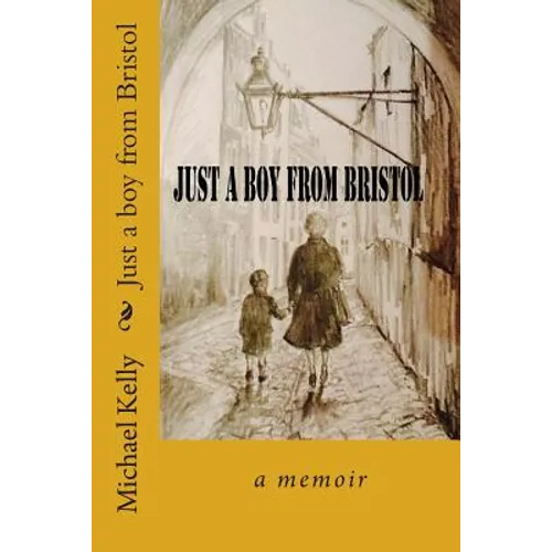 Just a Boy from Bristol: A Memoir