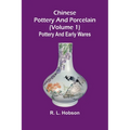 Chinese pottery and porcelain; (Volume 1) Pottery and early wares