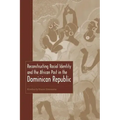 Reconstructing Racial Identity and the African Past in the Dominican Republic