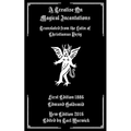 A Treatise on Magical Incantations: Translated From the Latin of Christianus Pazig
