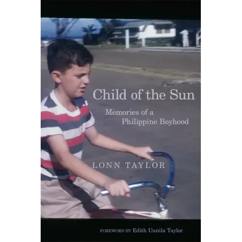 Child of the Sun: Memories of a Philippine Boyhood