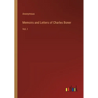 Memoirs and Letters of Charles Boner: Vol. I