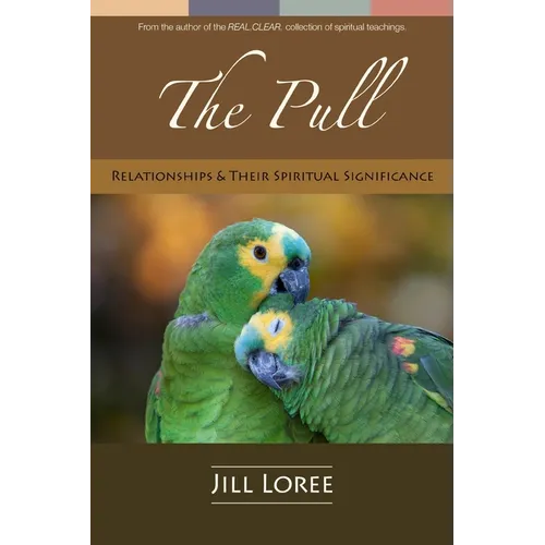 The Pull: Relationships & their Spiritual Significance
