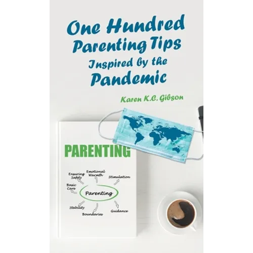 One Hundred Parenting Tips Inspired by the Pandemic
