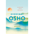 Everyday Osho: 365 Meditations for the Here and Now