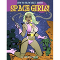 How To Draw Sexy, Retro Space Girls!