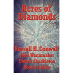 Acres of Diamonds: A Short Classic on Opportunity and Success