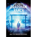 The High Strangeness of Bradshaw Ranch
