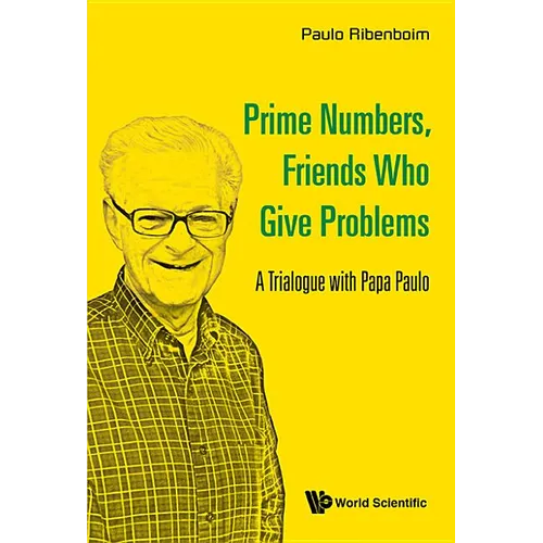 Prime Numbers, Friends Who Give Problems