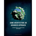 Game Architecture An Advanced Approach