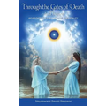 Through the Gates of Death-And Beyond: Adventures in the Lokas of Immortality