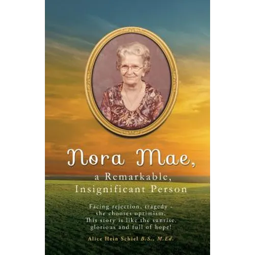 Nora Mae, a Remarkable, Insignificant Person - Paperback