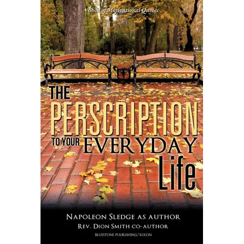 The Perscription To Your Everyday Life