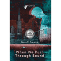 When We Push Through Sound