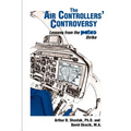The Air Controllers' Controversy: Lessons from the PATCO Strike