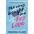 The Virus Brought Me My First Love