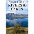 Picture Book of Rivers and Lakes: For Seniors with Dementia, Memory Loss, or Confusion (No Text)