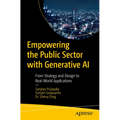 Empowering the Public Sector with Generative AI: From Strategy and Design to Real-World Applications