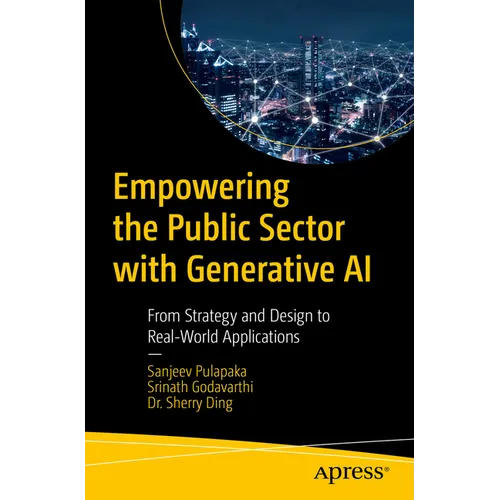 Empowering the Public Sector with Generative AI: From Strategy and Design to Real-World Applications