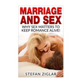 Marriage and Sex: Why sex matters to keep romance alive!
