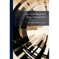 The Shrewsbury Trigonometry: A Step to the Study of a More Complete Treatise. for Beginners, and Junior Classes in Public Schools