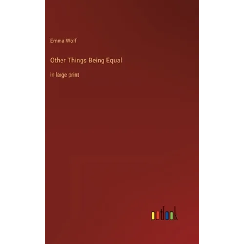 Other Things Being Equal: in large print