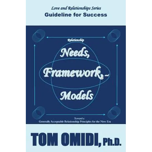 Relationship Needs, Framework, and Models: Guidelines for Success