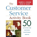 The Customer Service Activity Book: 50 Activities for Inspiring Exceptional Service