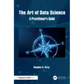 The Art of Data Science: A Practitioner's Guide
