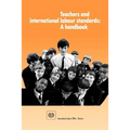 Teachers and international labour standards. A handbook