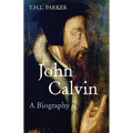 John Calvin: A Biography