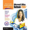 How to Do Everything with Microsoft Office Outlook 2007
