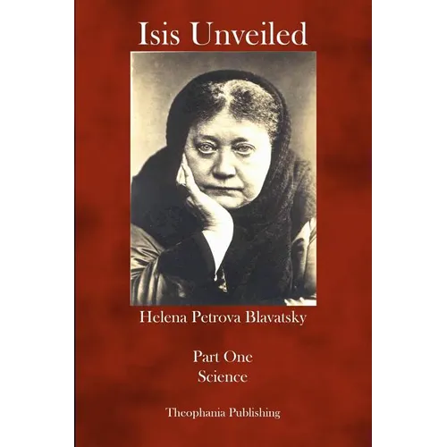 Isis Unveiled: Part One Science