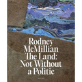 Rodney McMillian: The Land: Not Without a Politic