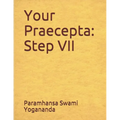 Your Praecepta: Step VII