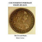 Counterfeit Portrait Eight-Reales: The Un-real Reales - Paperback