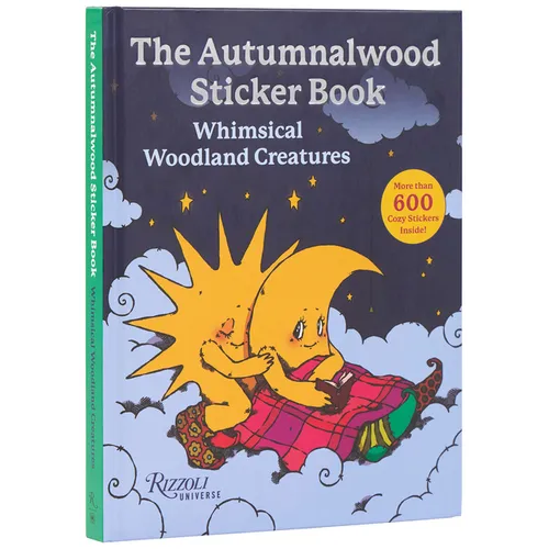 The Autumnalwood Sticker Book: Whimsical Woodland Creatures: More Than 600 Cozy Stickers Inside!