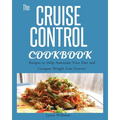 Cruise Control Cookbook: Recipes to Help Automate Your Diet and Conquer Weight Loss Forever.