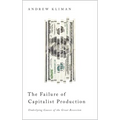 The Failure of Capitalist Production: Underlying Causes of the Great Recession
