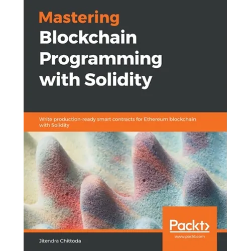 Mastering Blockchain Programming with Solidity