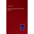 History of the Colony and Ancient Dominion of Virginia
