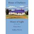 House of Darkness House of Light: The True Story, Volume 3