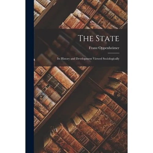 The State: Its History and Development Viewed Sociologically