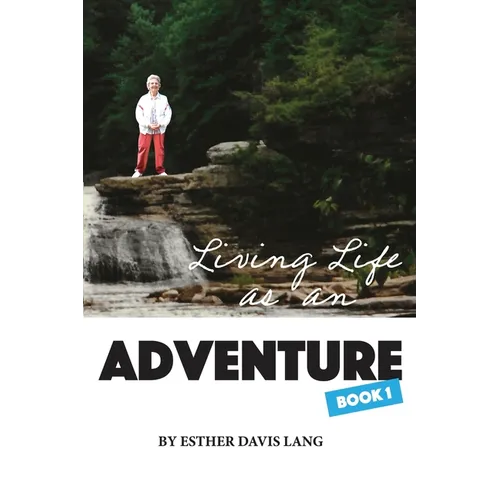Living Life as an Adventure
