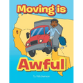 Moving is Awful